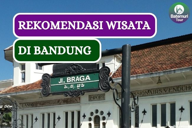 7 Rekomendasi Wisata Hits di Kota Kembang Bandung